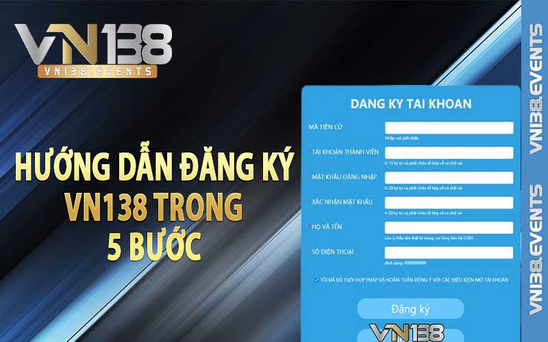 Hướng dẫn đăng ký Vn138 trong 5 bước