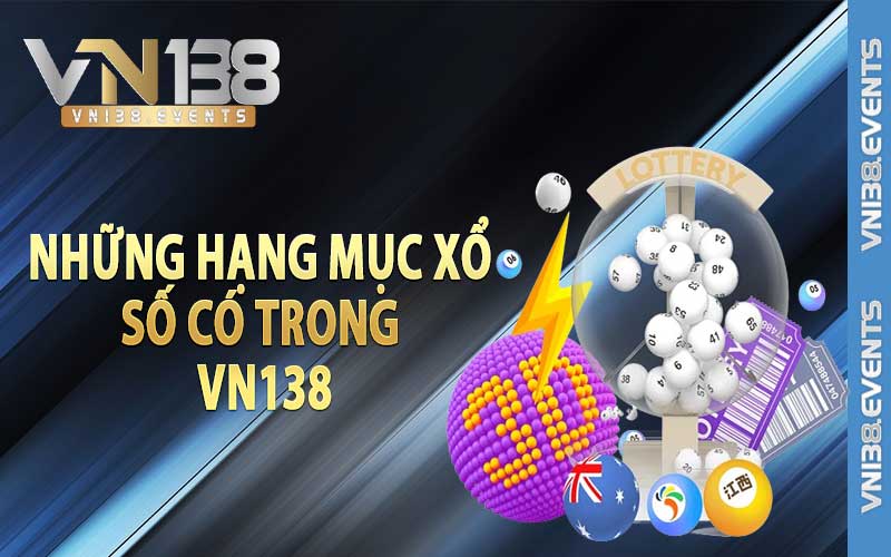 Những hạng mục xổ số có trong Vn138